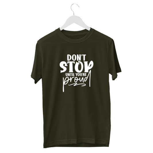Don't Stop Until Proud  | Men tee